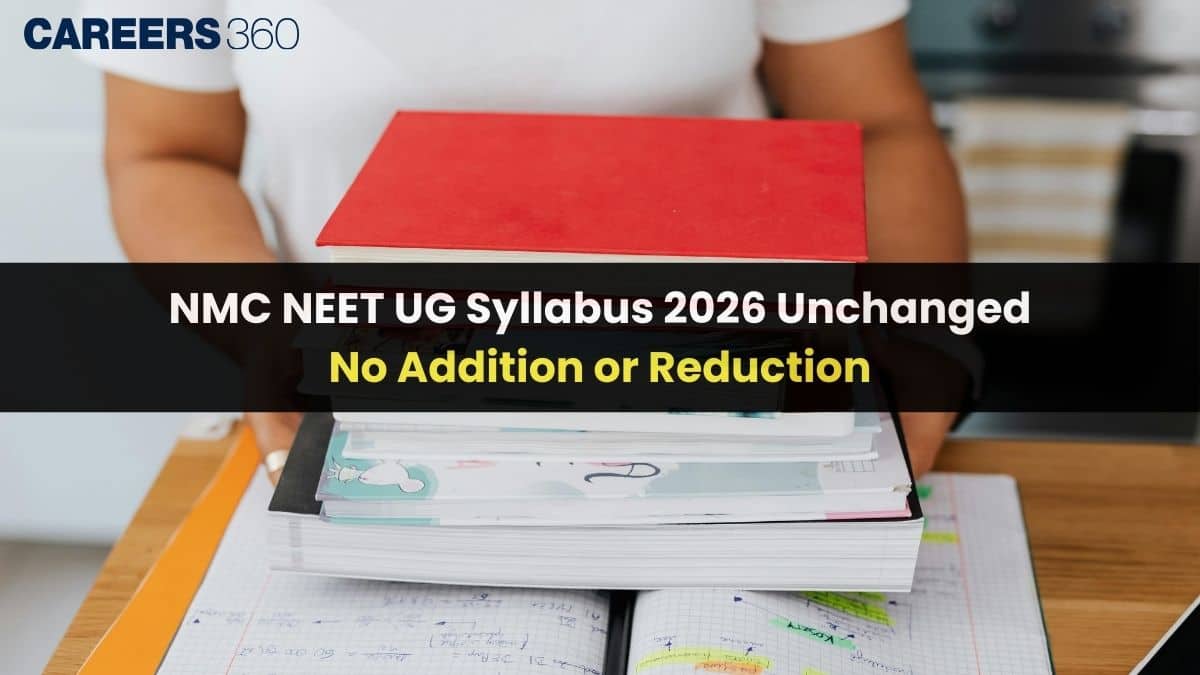 NMC NEET UG Syllabus 2026 Unchanged: No Addition or Reduction
